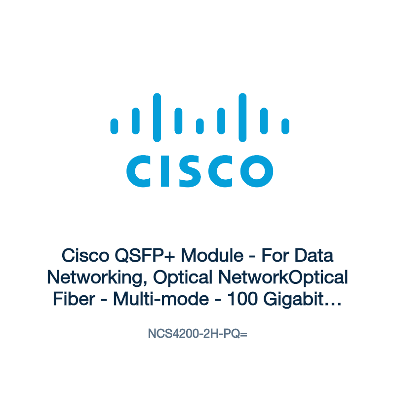 NCS4200-2H-PQ=: Cisco QSFP+ Module