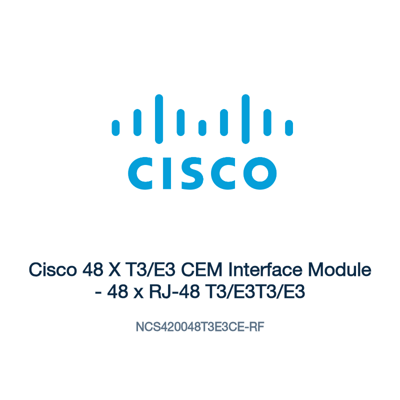 NCS420048T3E3CE-RF: Cisco 48 X T3/E3 CEM Interface Module