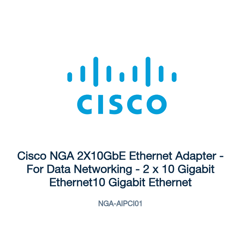 NGA-AIPCI01: Cisco NGA 2X10GbE Ethernet Adapter
