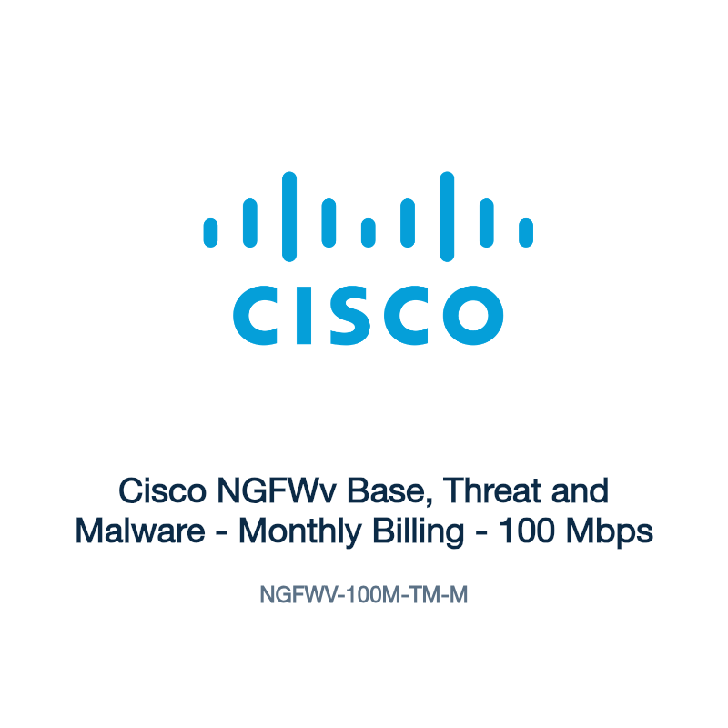 NGFWV-100M-TM-M: Cisco NGFWv Base, Threat and Malware