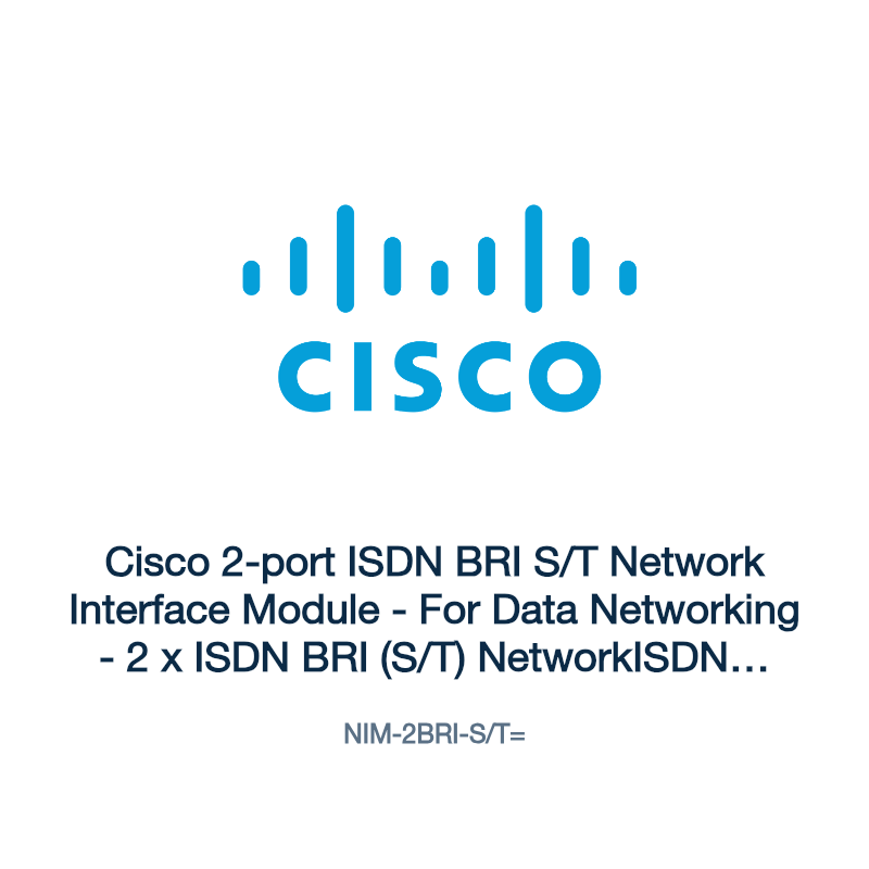 NIM-2BRI-S/T=: Cisco 2-port ISDN BRI S/T Network Interface Module