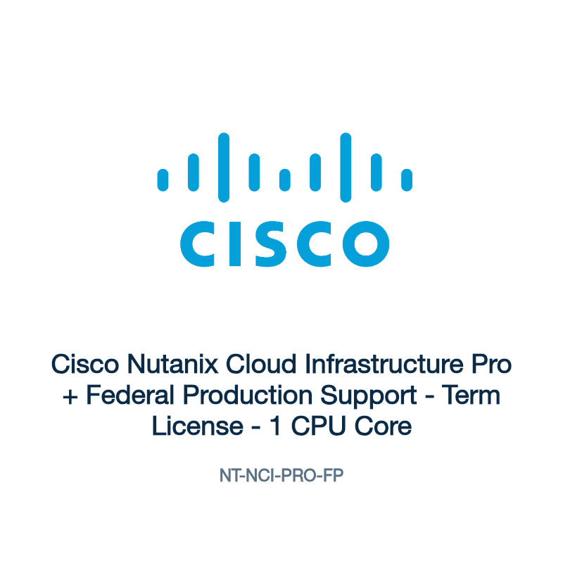 NT-NCI-PRO-FP: Cisco Nutanix Cloud Infrastructure Pro + Federal Production Support