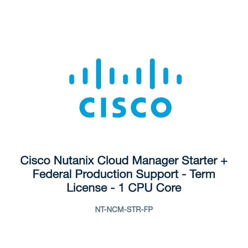 NT-NCM-STR-FP: Cisco Nutanix Cloud Manager Starter + Federal Production Support