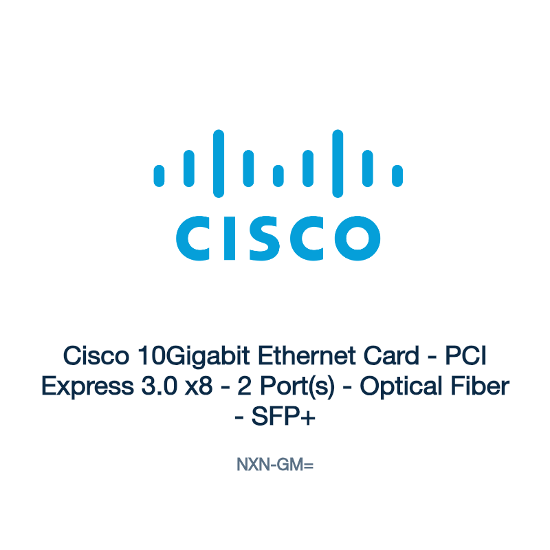 NXN-GM=: Cisco 10Gigabit Ethernet Card