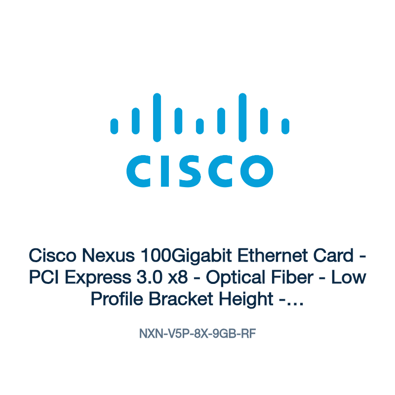 NXN-V5P-8X-9GB-RF: Cisco Nexus 100Gigabit Ethernet Card