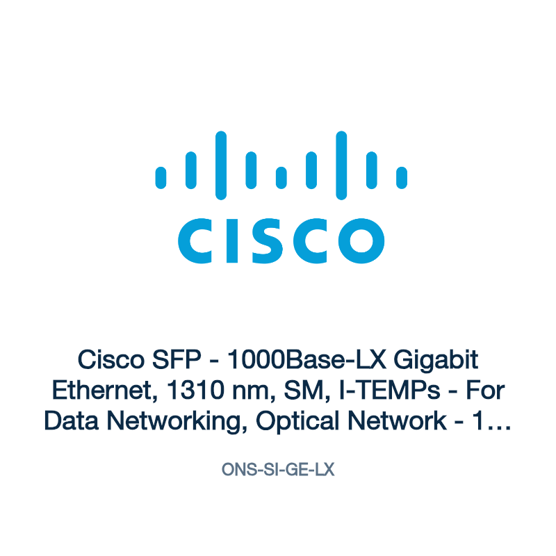ONS-SI-GE-LX: Cisco SFP - 1000Base-LX Gigabit Ethernet, 1310 nm, SM, I-TEMPs