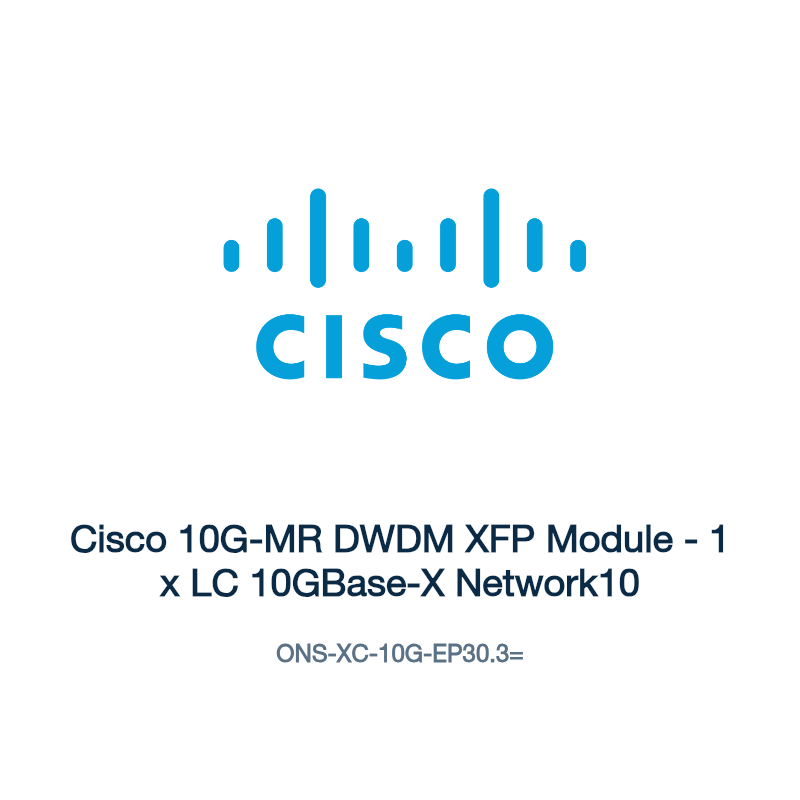 ONS-XC-10G-EP30.3=: Cisco 10G-MR DWDM XFP Module