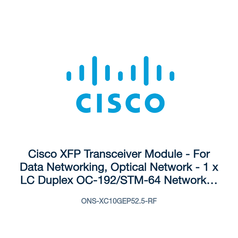 ONS-XC10GEP52.5-RF: Cisco XFP Transceiver Module