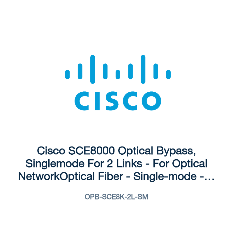 OPB-SCE8K-2L-SM: Cisco SCE8000 Optical Bypass, Singlemode For 2 Links