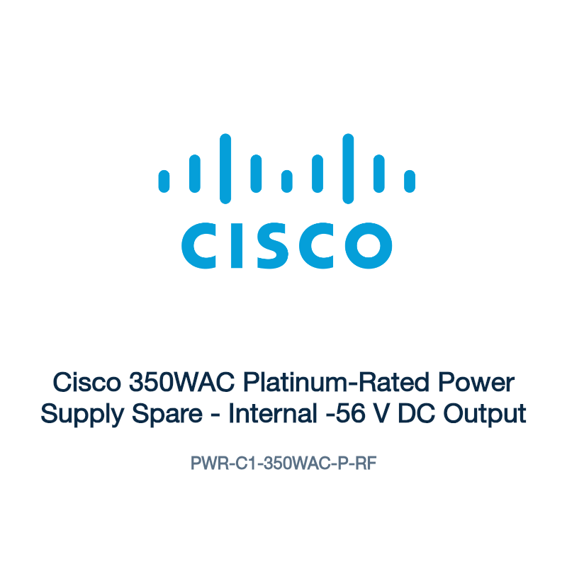 PWR-C1-350WAC-P-RF: Cisco 350WAC Platinum-Rated Power Supply Spare