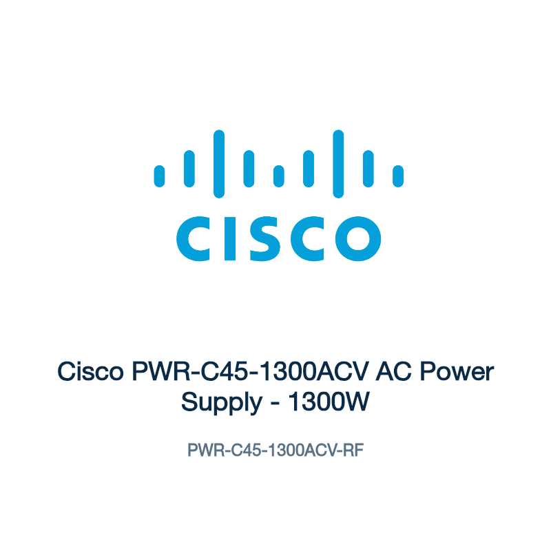 PWR-C45-1300ACV-RF: Cisco PWR-C45-1300ACV AC Power Supply