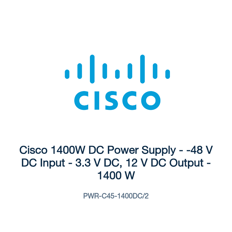 PWR-C45-1400DC/2: Cisco 1400W DC Power Supply