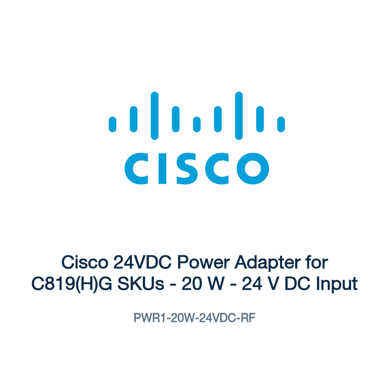 PWR1-20W-24VDC-RF: Cisco 24VDC Power Adapter for C819(H)G SKUs