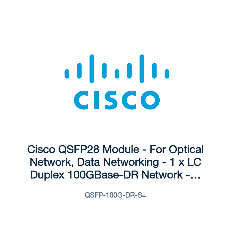 QSFP-100G-DR-S=: Cisco QSFP28 Module