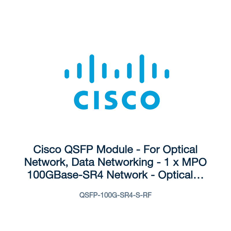 QSFP-100G-SR4-S-RF: Cisco QSFP Module