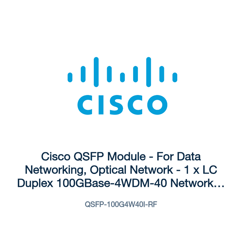 QSFP-100G4W40I-RF: Cisco QSFP Module