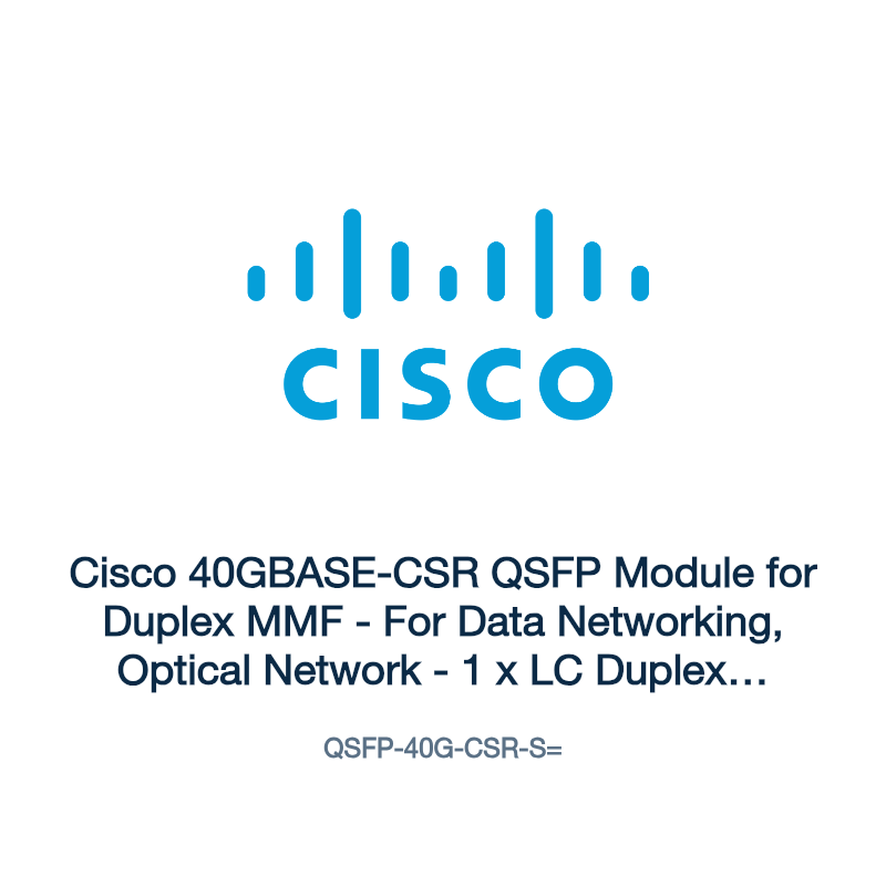 QSFP-40G-CSR-S=: Cisco 40GBASE-CSR QSFP Module for Duplex MMF