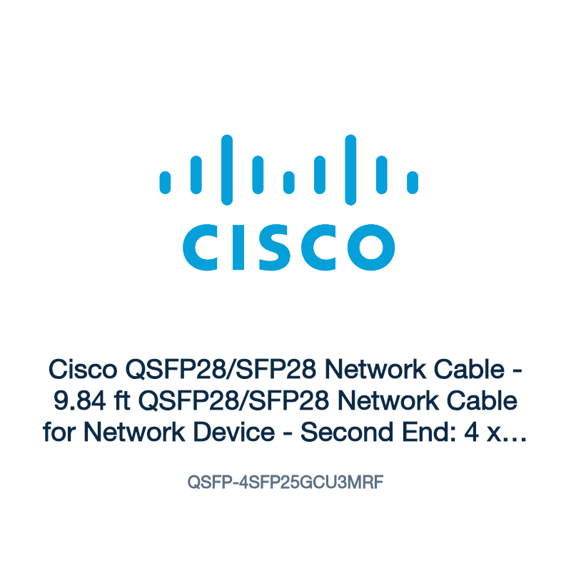 QSFP-4SFP25GCU3MRF: Cisco QSFP28/SFP28 Network Cable