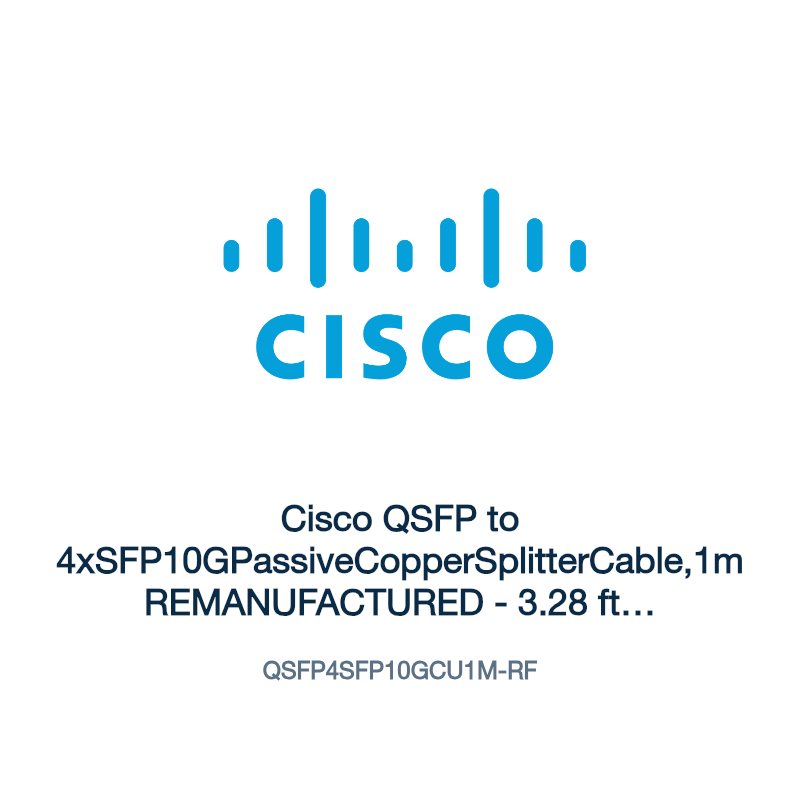 QSFP4SFP10GCU1M-RF: Cisco QSFP to 4xSFP10GPassiveCopperSplitterCable,1m REMANUFACTURED