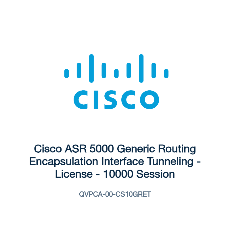 QVPCA-00-CS10GRET: Cisco ASR 5000 Generic Routing Encapsulation Interface Tunneling