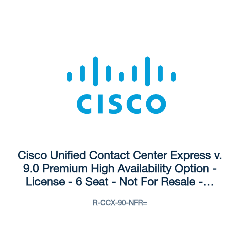 R-CCX-90-NFR=: Cisco Unified Contact Center Express v. 9.0 Premium High Availability