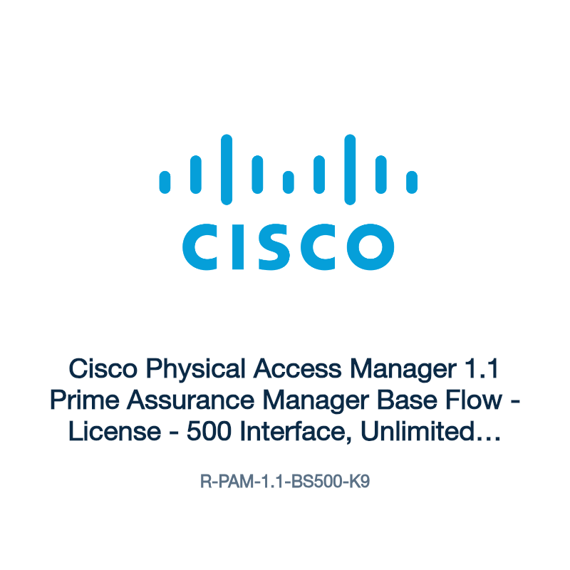 R-PAM-1.1-BS500-K9: Cisco Physical Access Manager 1.1 Prime Assurance Manager Base Flow