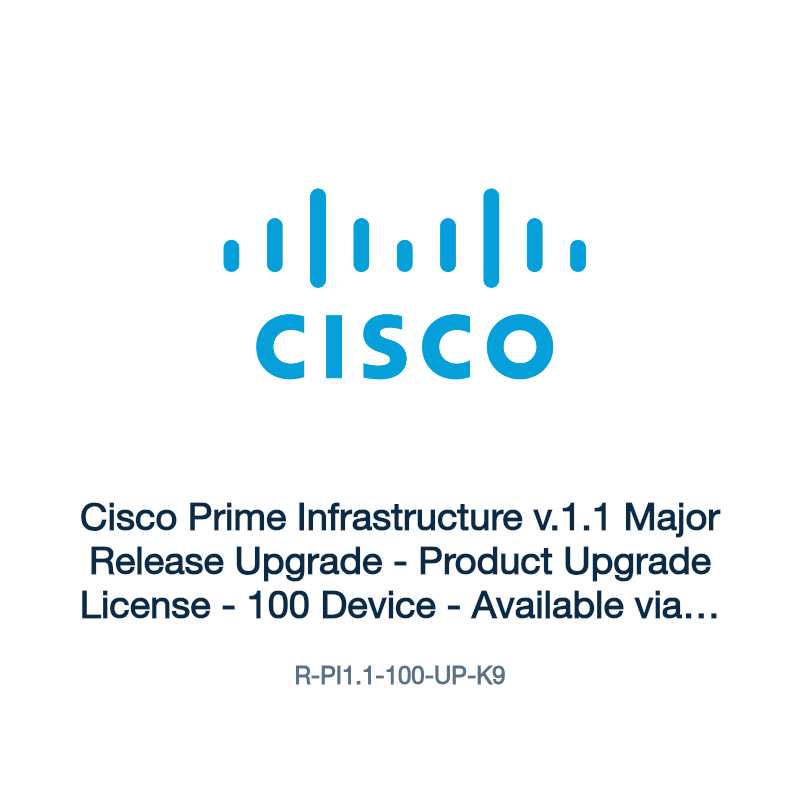 R-PI1.1-100-UP-K9: Cisco Prime Infrastructure v.1.1 Major Release Upgrade
