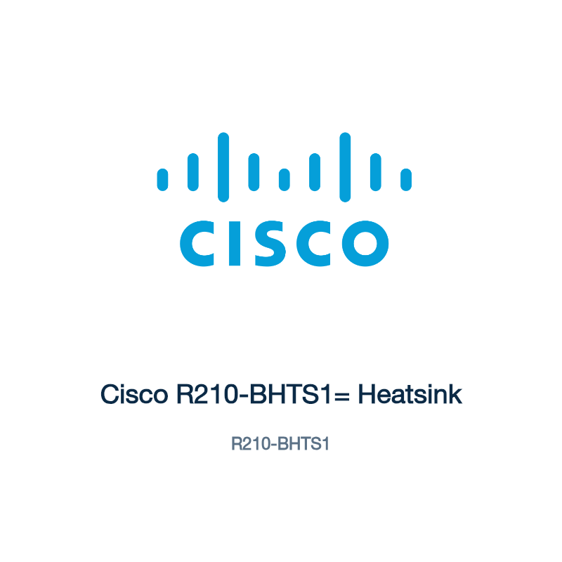 R210-BHTS1: Cisco R210-BHTS1= Heatsink