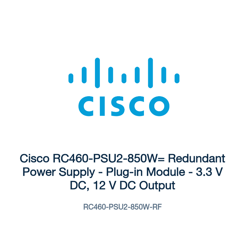 RC460-PSU2-850W-RF: Cisco RC460-PSU2-850W= Redundant Power Supply