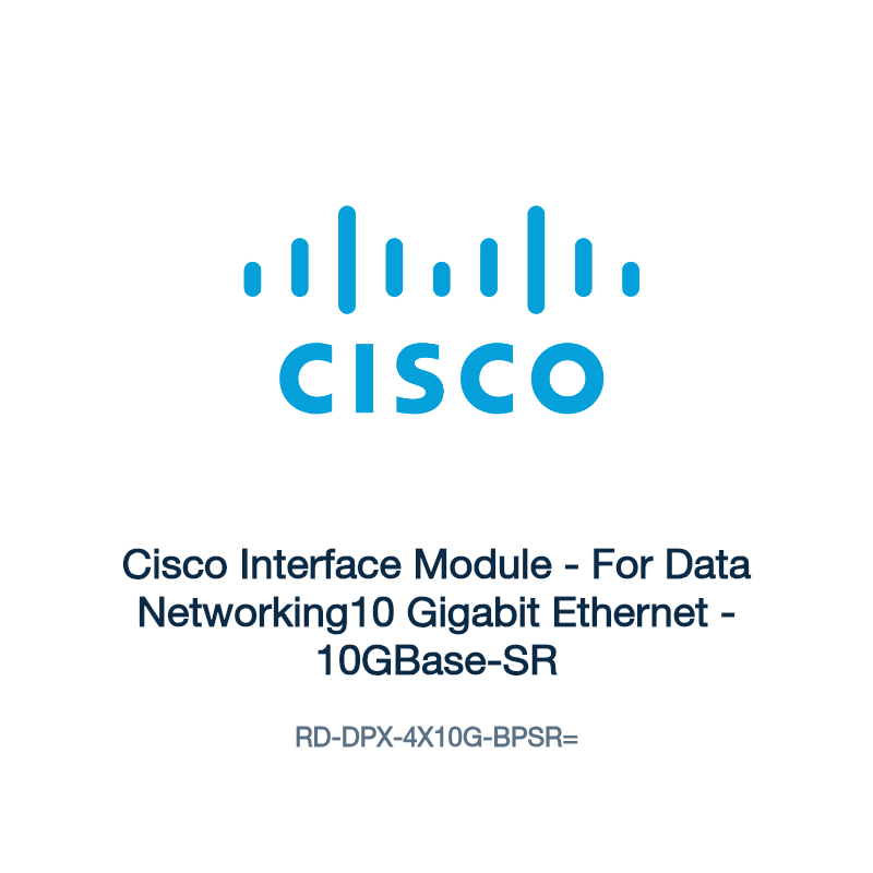 RD-DPX-4X10G-BPSR=: Cisco Interface Module