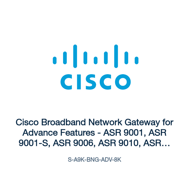 S-A9K-BNG-ADV-8K: Cisco Broadband Network Gateway for Advance Features