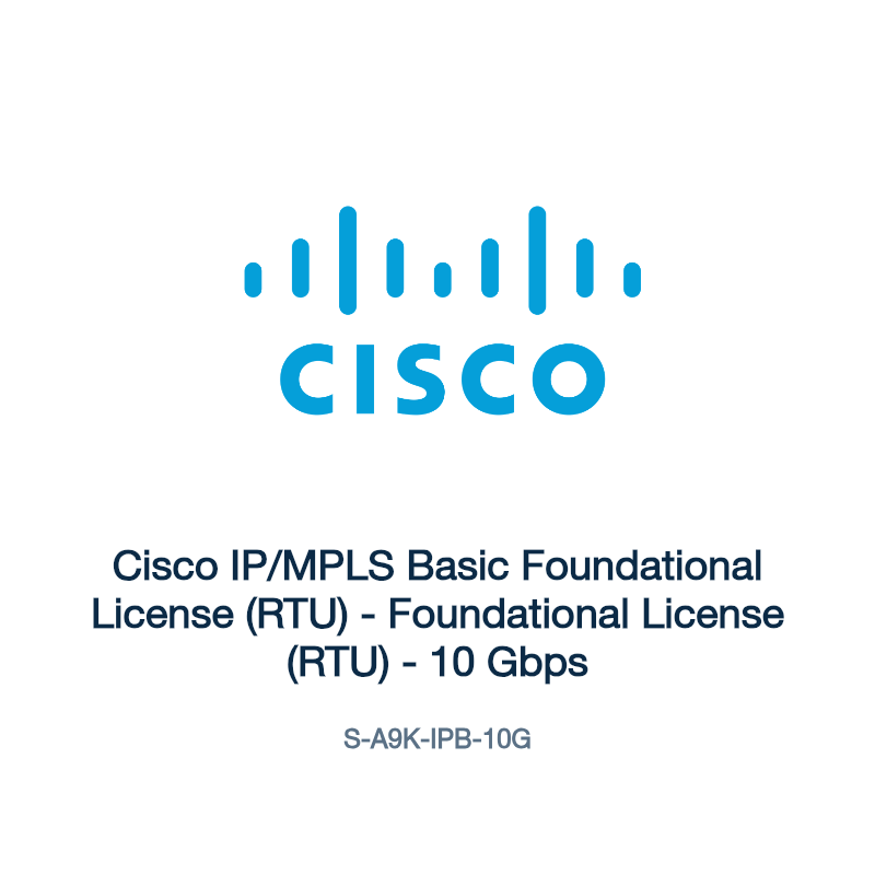 S-A9K-IPB-10G: Cisco IP/MPLS Basic Foundational License (RTU)