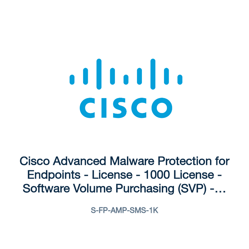 S-FP-AMP-SMS-1K: Cisco Advanced Malware Protection for Endpoints