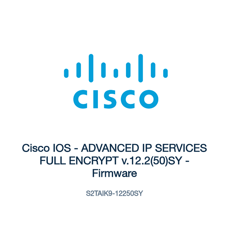 S2TAIK9-12250SY: Cisco IOS - ADVANCED IP SERVICES FULL ENCRYPT v.12.2(50)SY - Firmware