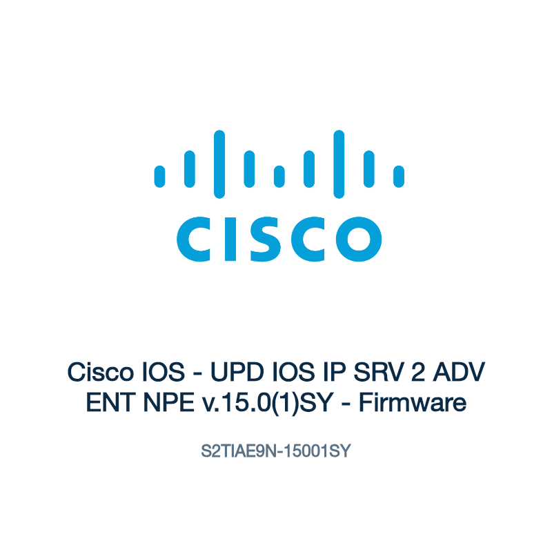 S2TIAE9N-15001SY: Cisco IOS - UPD IOS IP SRV 2 ADV ENT NPE v.15.0(1)SY - Firmware