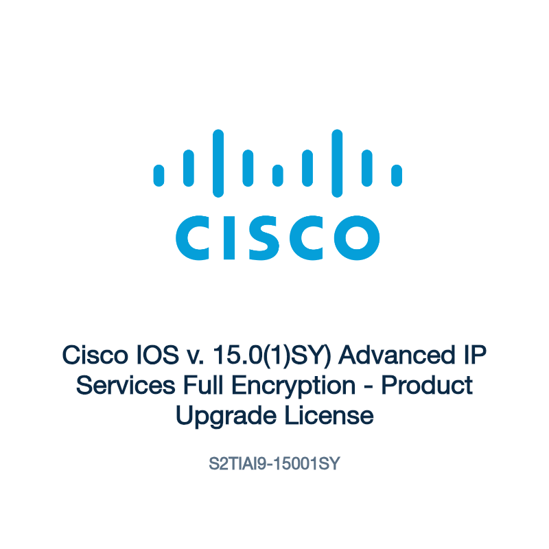 S2TIAI9-15001SY: Cisco IOS v. 15.0(1)SY) Advanced IP Services Full Encryption