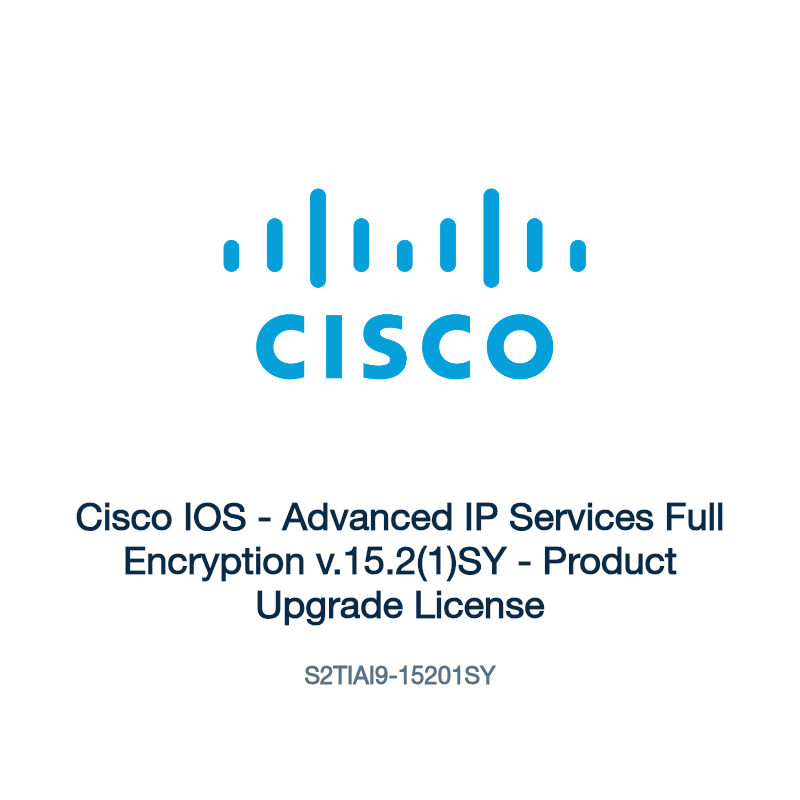 S2TIAI9-15201SY: Cisco IOS - Advanced IP Services Full Encryption v.15.2(1)SY