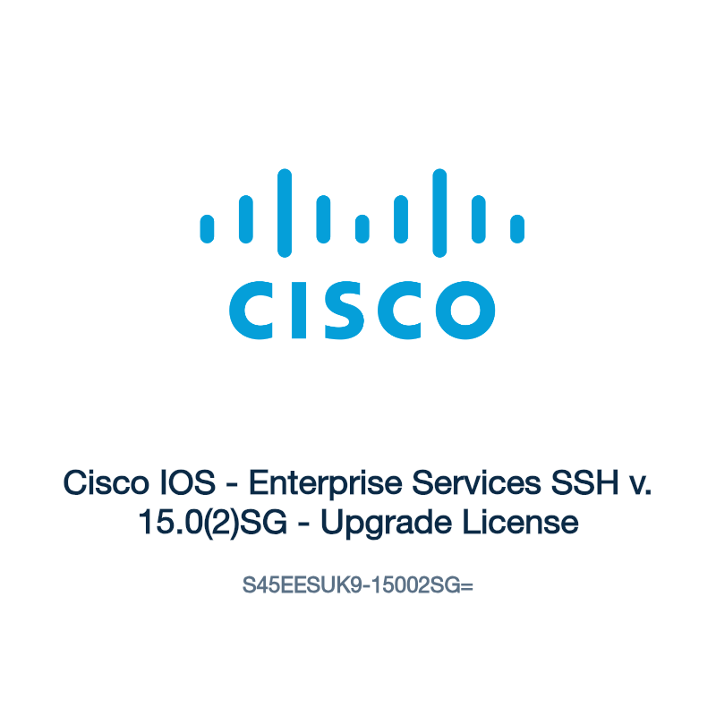 S45EESUK9-15002SG=: Cisco IOS - Enterprise Services SSH v. 15.0(2)SG - Upgrade License