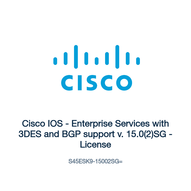 S45ESK9-15002SG=: Cisco IOS - Enterprise Services with 3DES and BGP support v
