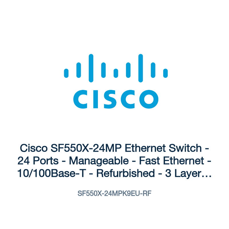 SF550X-24MPK9EU-RF: Cisco SF550X-24MP Ethernet Switch