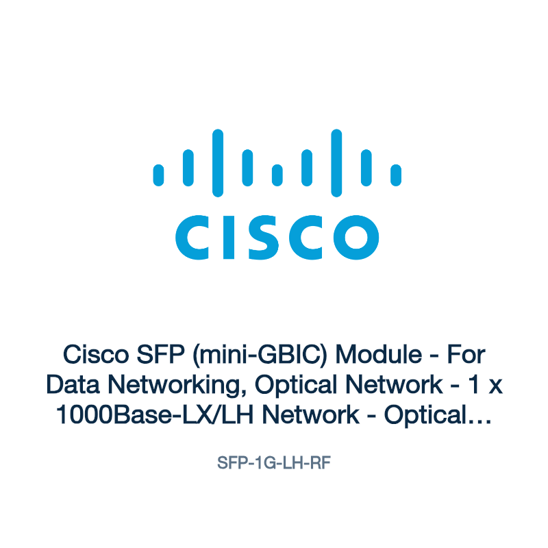 SFP-1G-LH-RF: Cisco SFP (mini-GBIC) Module
