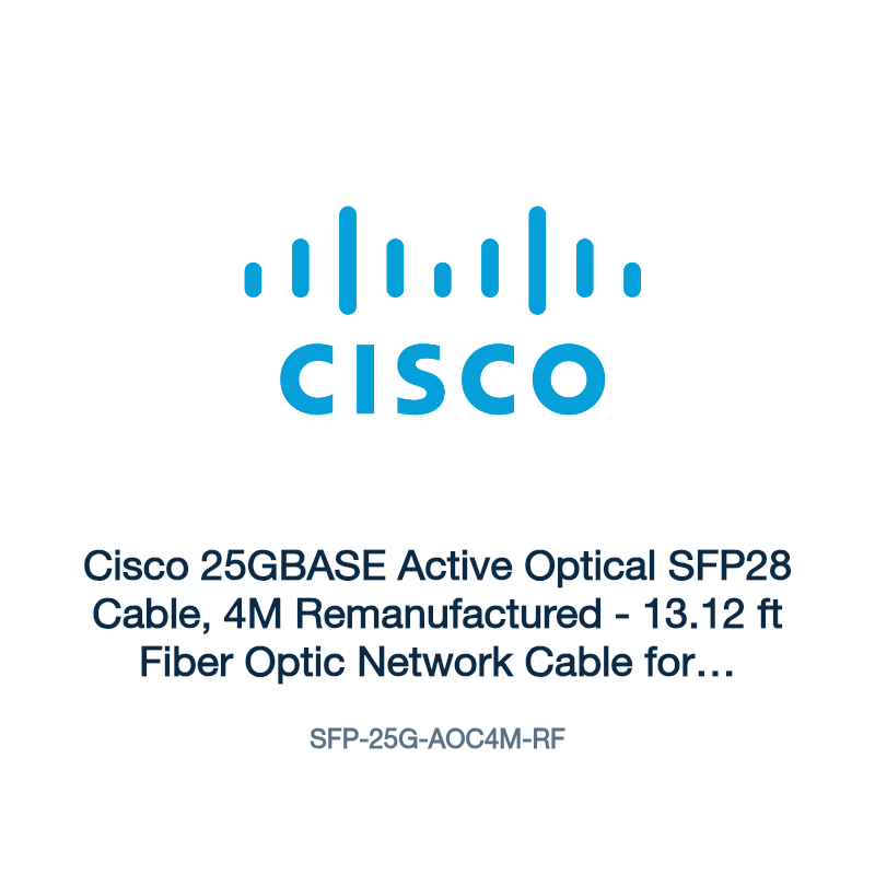SFP-25G-AOC4M-RF: Cisco 25GBASE Active Optical SFP28 Cable, 4M Remanufactured