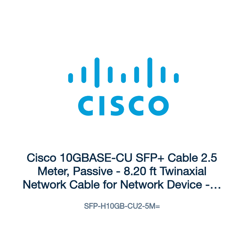 SFP-H10GB-CU2-5M=: Cisco 10GBASE-CU SFP+ Cable 2.5 Meter, Passive