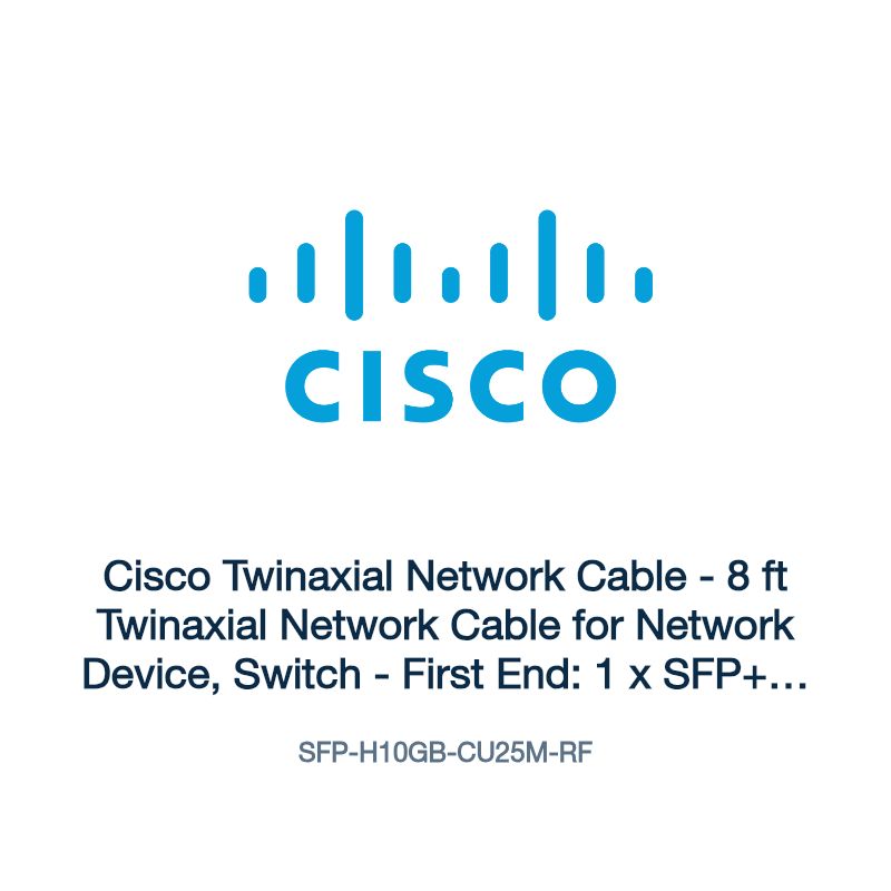SFP-H10GB-CU25M-RF: Cisco Twinaxial Network Cable