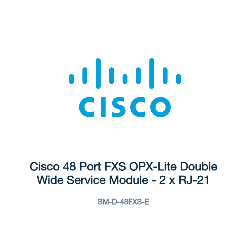 SM-D-48FXS-E: Cisco 48 Port FXS OPX-Lite Double Wide Service Module