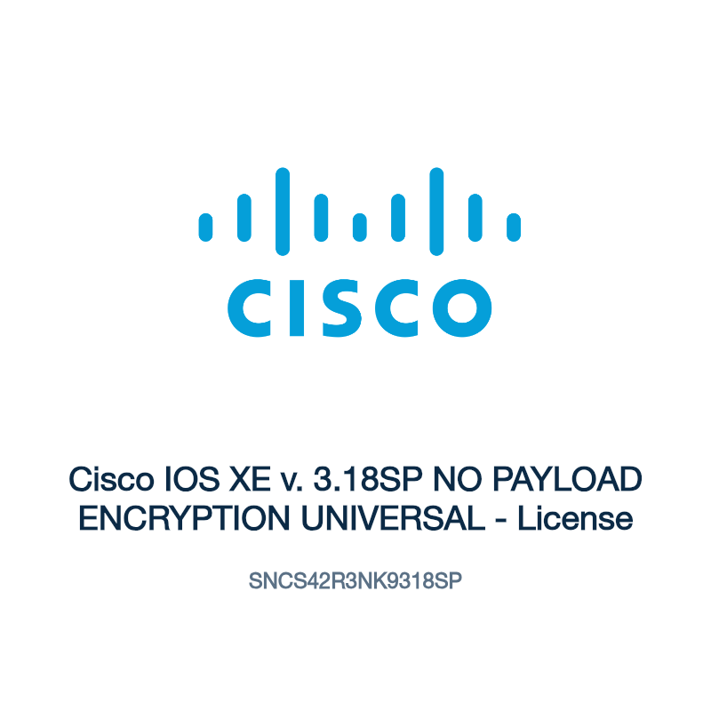 SNCS42R3NK9318SP: Cisco IOS XE v. 3.18SP NO PAYLOAD ENCRYPTION UNIVERSAL