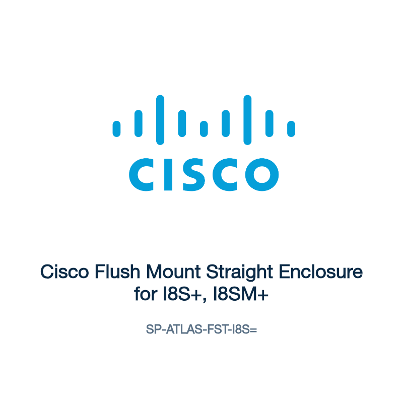SP-ATLAS-FST-I8S=: Cisco Flush Mount Straight Enclosure for I8S+, I8SM+