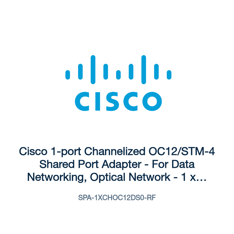 SPA-1XCHOC12DS0-RF: Cisco 1-port Channelized OC12/STM-4 Shared Port Adapter