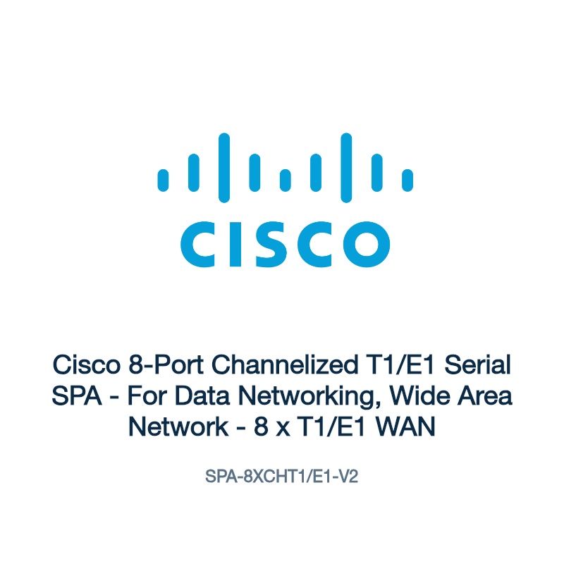 SPA-8XCHT1/E1-V2: Cisco 8-Port Channelized T1/E1 Serial SPA