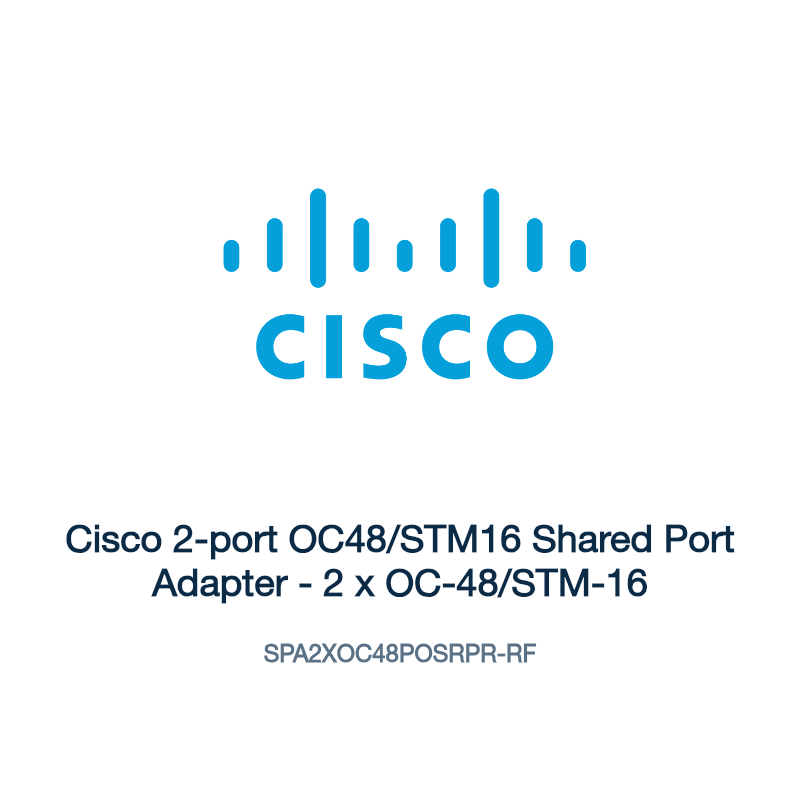 SPA2XOC48POSRPR-RF: Cisco 2-port OC48/STM16 Shared Port Adapter